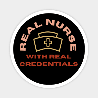 Real Nurse with Real Credentials Magnet